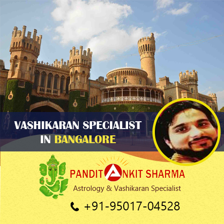 Vashikaran Specialist in Bangalore | Call at +91-95017-04528