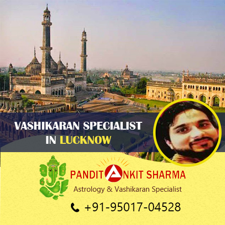 Vashikaran Specialist in Lucknow | Call at +91-95017-04528