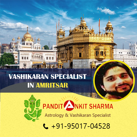 Vashikaran Specialist in Amritsar | Call at +91-95017-04528