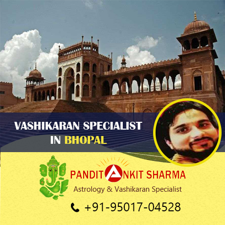 Vashikaran Specialist in Bhopal | Call at +91-95017-04528 Vashikaran Specialist in Bhopal | Call at +91-95017-04528