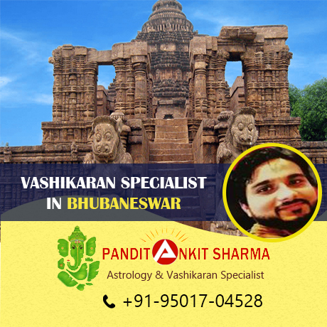 Vashikaran Specialist in Bhubaneswar | Call at +91-95017-04528