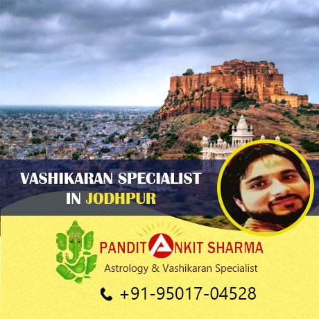 Vashikaran Specialist in Jodhpur | Call at +91-95017-04528 Vashikaran Specialist in Jodhpur | Call at +91-95017-04528