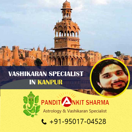 Vashikaran Specialist in Kanpur | Call at +91-95017-04528