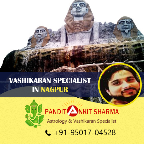 Vashikaran Specialist in Nagpur & Thane | Call at +91-95017-04528