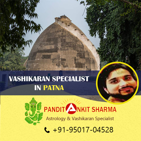 Vashikaran Specialist in Patna | Call at +91-95017-04528